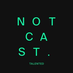 Talented Notcast