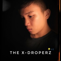 The X-Droperz