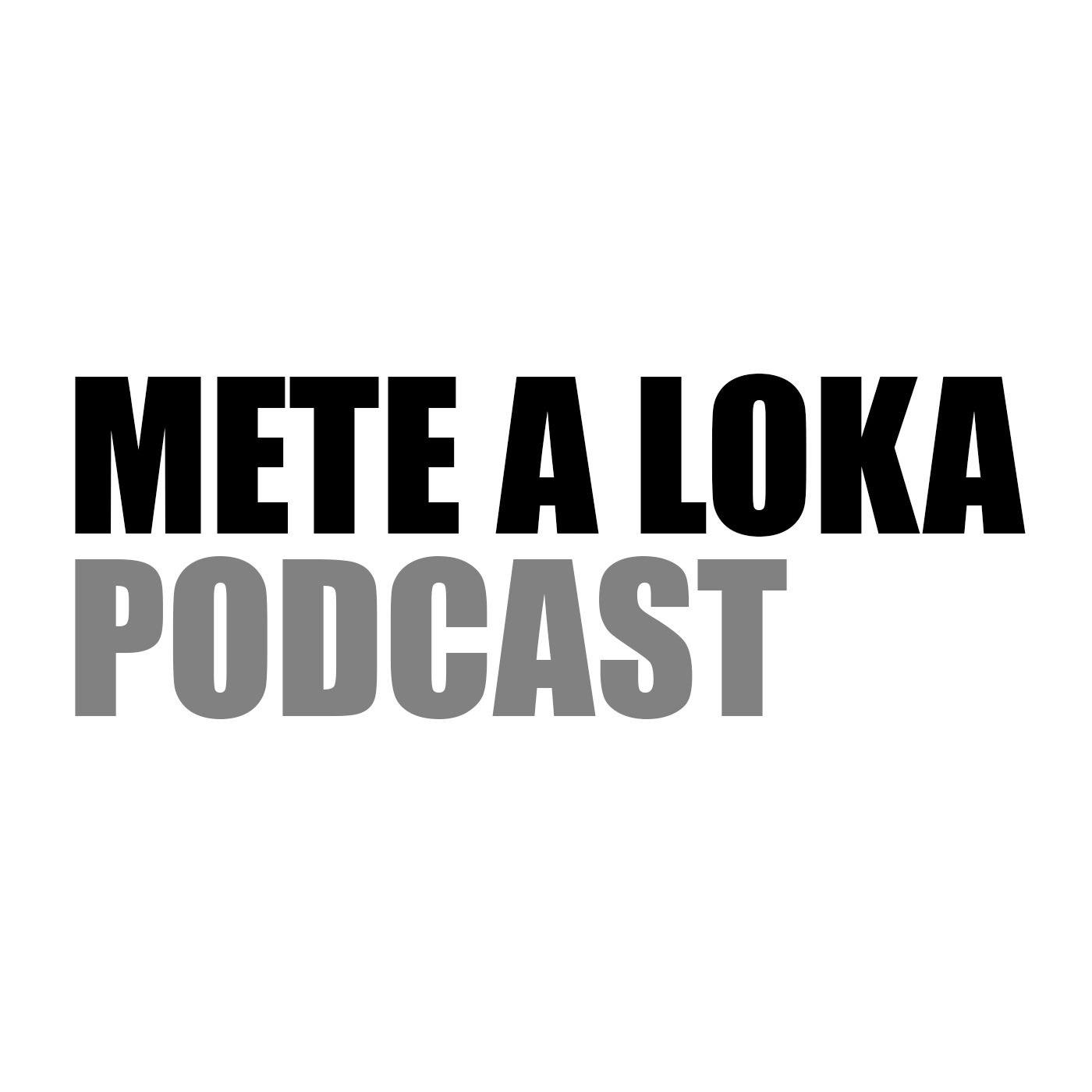 Mete A Loka podcast artwork