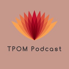 TPOM Podcast