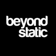 beyond static
