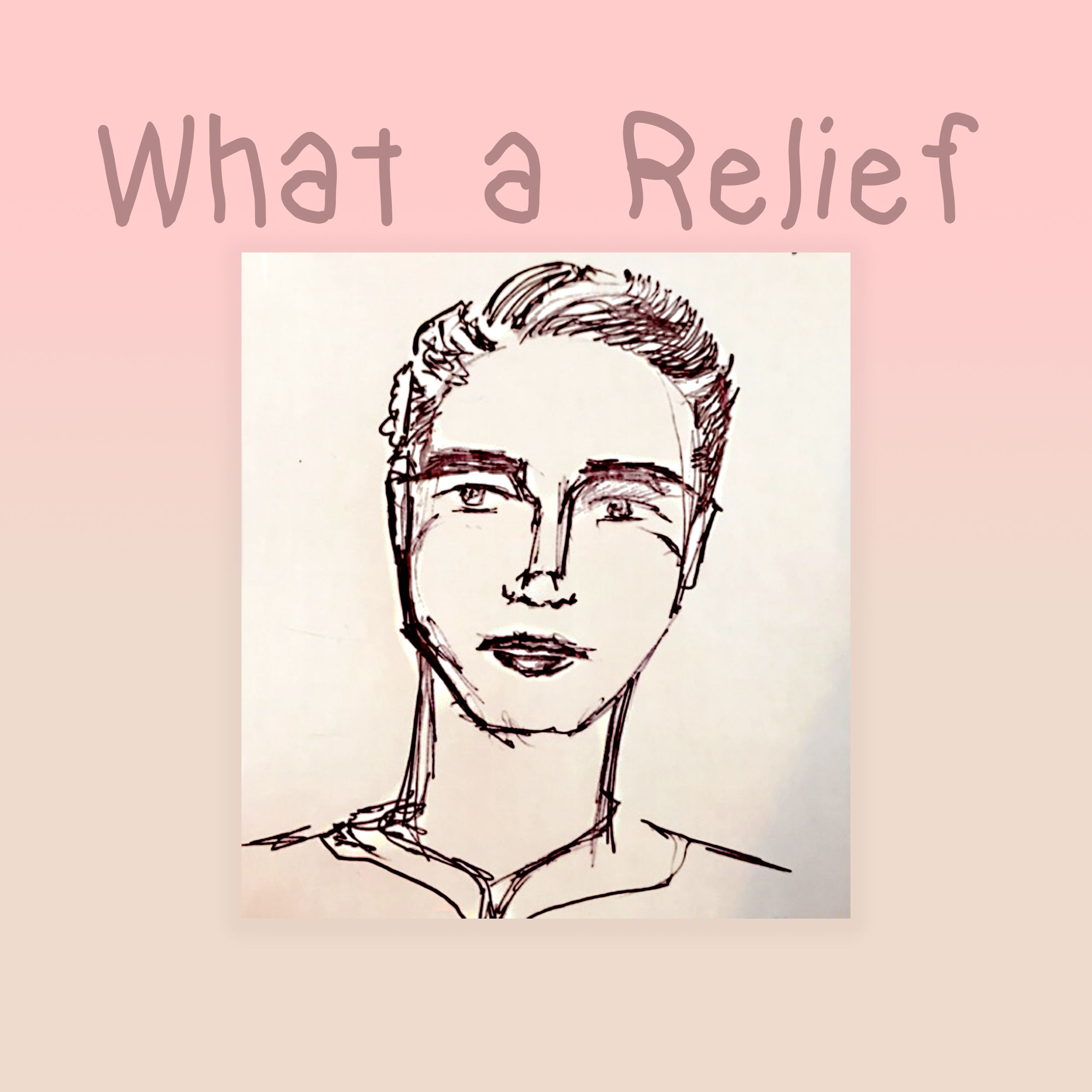 What a Relief podcast artwork
