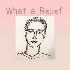 Carson Andrew: What a Relief Podcast