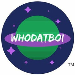 WHODATBOI