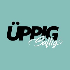 ÜppigSaftig