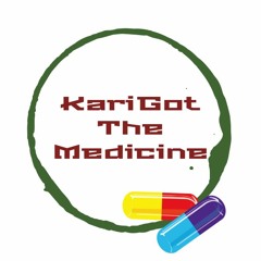 Kari Got The Medicine