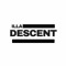 DESCENT ILLA