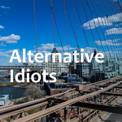 The Alternative idiots