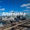 The Alternative idiots