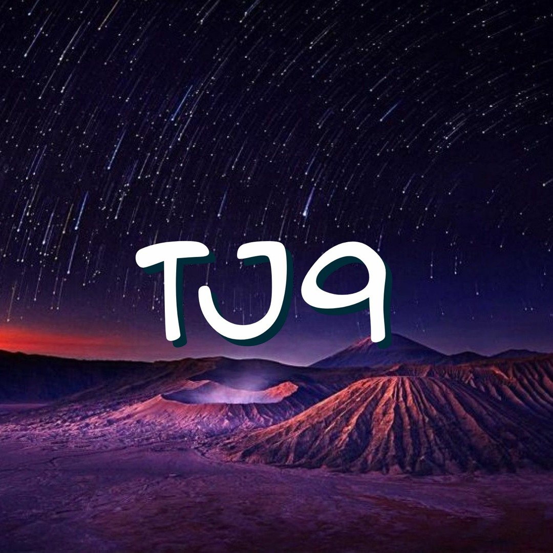 Stream TJ9 music | Listen to songs, albums, playlists for free on
