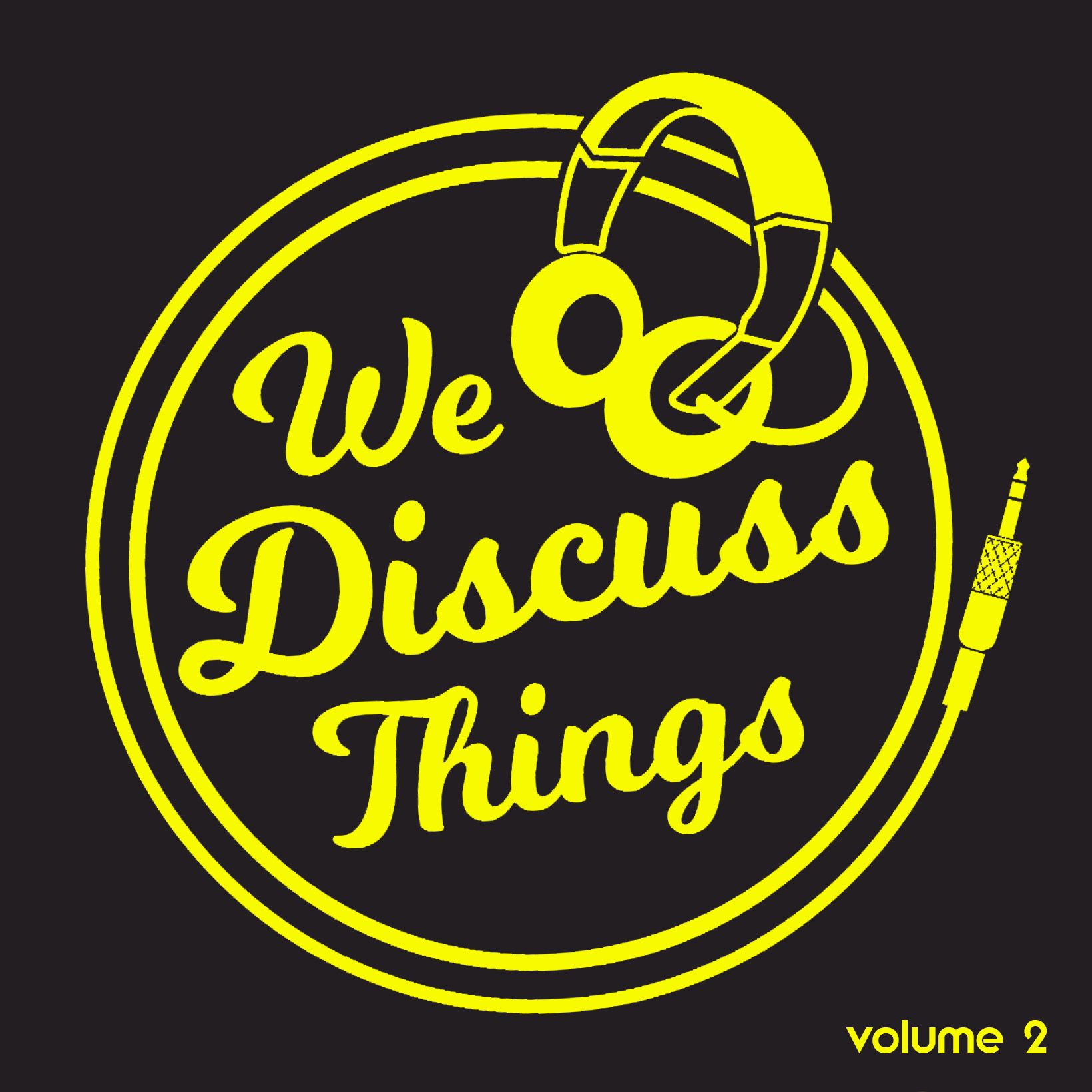 We Discuss Things