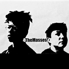 4TheMasses