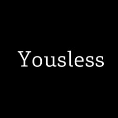 Yousless
