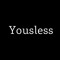 Yousless