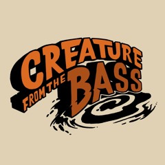 cREatuRe fRoM tHE bASs