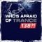 Who's Afraid Of Trance138