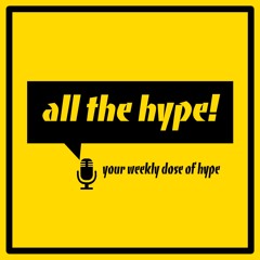 All The Hype Podcast