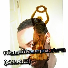 n.i.k.e. ( nigga I keep extra)