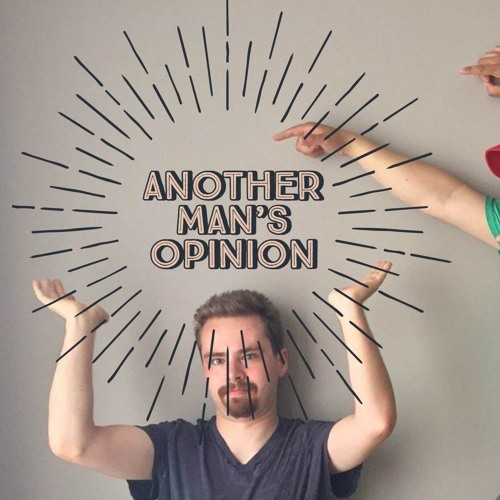 Another Man's Opinion Podcast’s avatar
