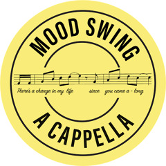 Mood Swing A Cappella