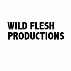 Wild Flesh Productions