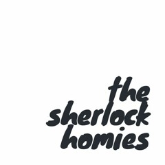 The Sherlock Homies