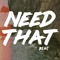 NEED THAT BEAT
