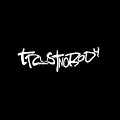 TRUSTNOBODY
