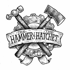 The Hammer and the Hatchet