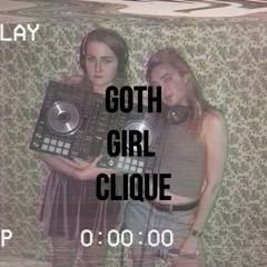 GOTH GIRL CLIQUE