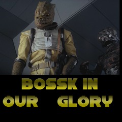 Bossk In Our Glory