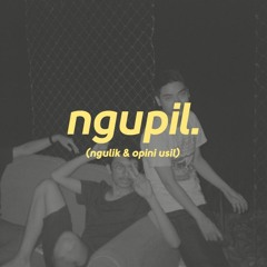 Ngupil (ngulik & opini usil)