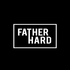 FatherHard
