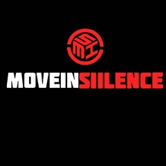 MOVE IN SIILENCE ENT