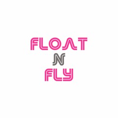 Float & Fly