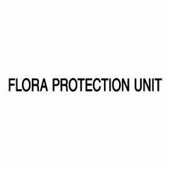FLORA PROTECTION UNIT