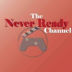 Never Ready Channel