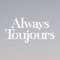 Always Toujours