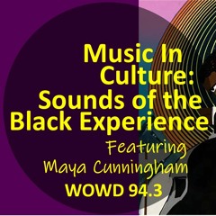 Music In Culture: Sounds of the Black Experience