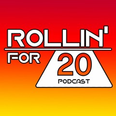 Rollin' For 20 Podcast
