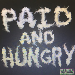 Paid and hungry
