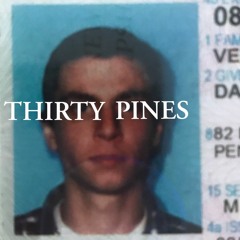 Thirty Pines