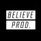 Believe prod.