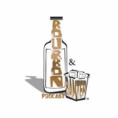 Bourbon & Banter Podcast