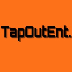 TapOutEnt.