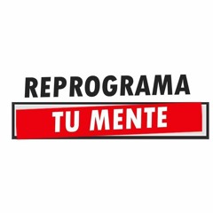 Reprograma tu Mente