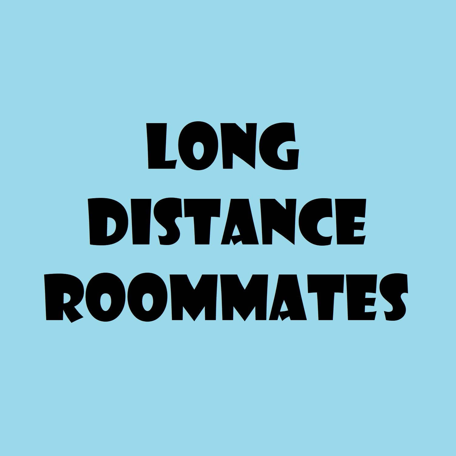Long Distance Roommates podcast artwork