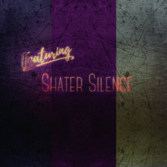 ShaterSilence