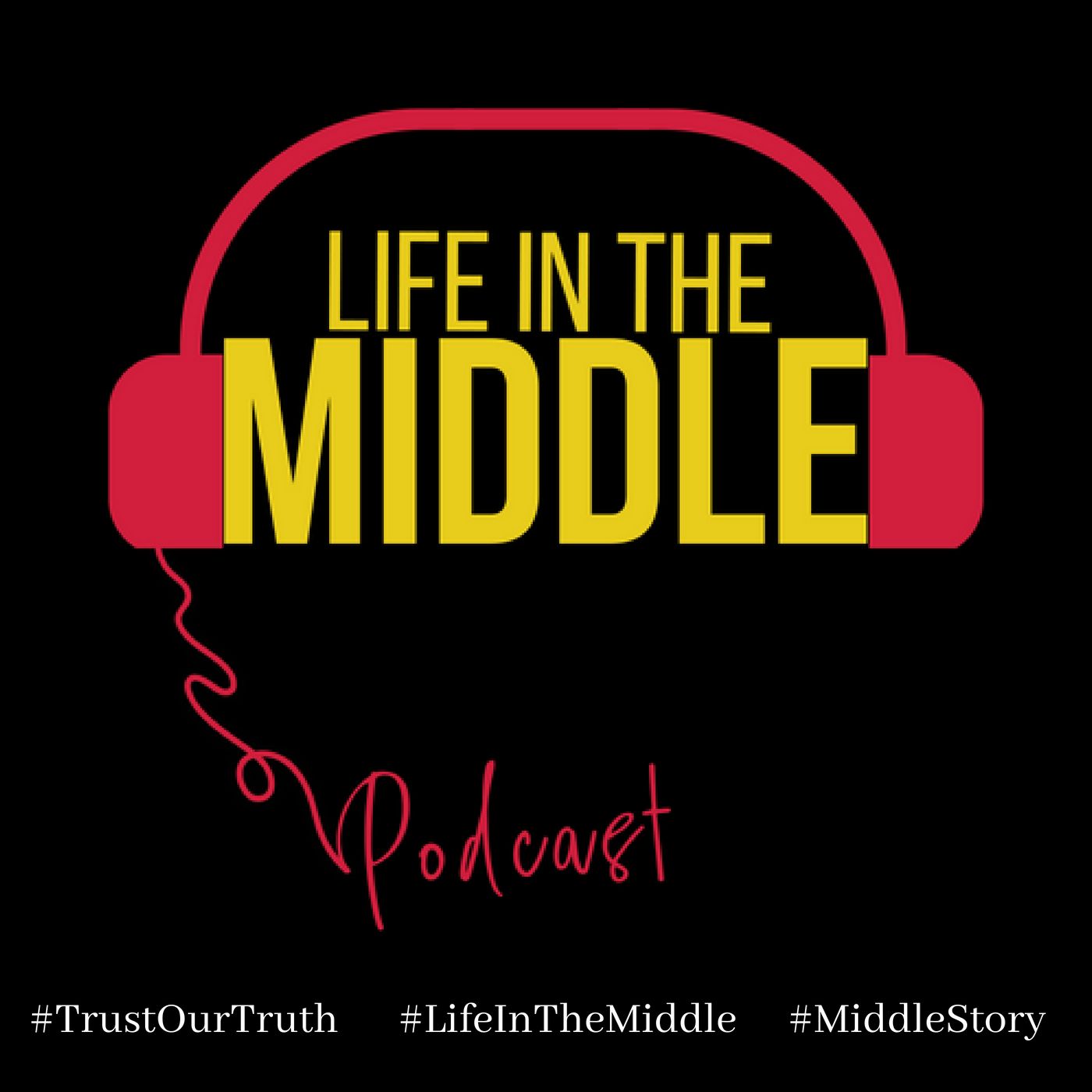 Life In The Middle Podcast