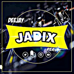 DJ JADIX PERU